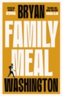 Family Meal : 'This novel will break your heart twice over' - Book