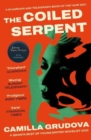 The Coiled Serpent : Longlisted for the Dylan Thomas Prize 2024 - Book