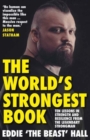 The World's Strongest Book : Ten Lessons in Strength and Resilience from the Legendary Strongman - Book