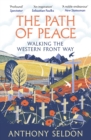The Path of Peace : Walking the Western Front Way - Book