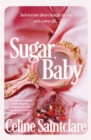 Sugar, Baby : Unmissable and intoxicating, the Tiktok sensation - Book