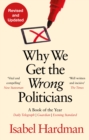 Why We Get the Wrong Politicians - Book