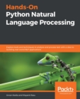 Hands-On Python Natural Language Processing : Explore tools and techniques to analyze and process text with a view to building real-world NLP applications - eBook