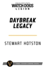 Watch Dogs Legion: Daybreak Legacy - Book