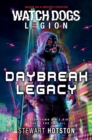 Watch Dogs Legion: Daybreak Legacy - eBook