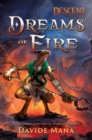 Dreams of Fire : A Descent: Legends of the Dark Novel - eBook