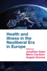 Health and Illness in the Neoliberal Era in Europe - Book