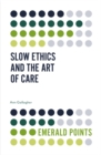Slow Ethics and the Art of Care - Book