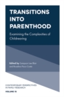 Transitions into Parenthood : Examining the Complexities of Childrearing - Book