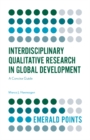Interdisciplinary Qualitative Research in Global Development : A Concise Guide - Book