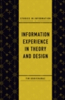 Information Experience in Theory and Design - Book