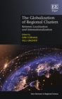 Globalization of Regional Clusters : Between Localization and Internationalization - eBook