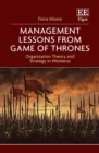 Management Lessons from Game of Thrones : Organization Theory and Strategy in Westeros - Book