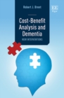 Cost-Benefit Analysis and Dementia : New Interventions - eBook