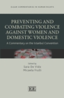 Preventing and Combating Violence Against Women and Domestic Violence : A Commentary on the Istanbul Convention - eBook