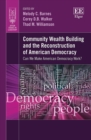 Community Wealth Building and the Reconstruction of American Democracy : Can We Make American Democracy Work? - eBook