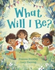 What Will I Be? - Book