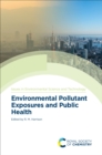 Environmental Pollutant Exposures and Public Health - eBook