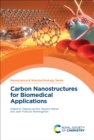 Carbon Nanostructures for Biomedical Applications - eBook