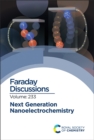 Next Generation Nanoelectrochemistry : Faraday Discussion 233 - Book