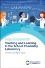 Teaching and Learning in the School Chemistry Laboratory - eBook