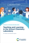 Teaching and Learning in the School Chemistry Laboratory - eBook