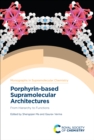 Porphyrin-based Supramolecular Architectures : From Hierarchy to Functions - eBook