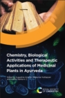 Chemistry, Biological Activities and Therapeutic Applications of Medicinal Plants in Ayurveda - eBook