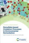Persulfate-based Oxidation Processes in Environmental Remediation - eBook