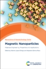 Magnetic Nanoparticles : Materials Engineering, Properties and Applications - Book