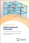 Multicomponent Hydrogels : Smart Materials for Biomedical Applications - Book