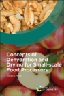 Concepts of Dehydration and Drying for Small-scale Food Processors - Book
