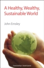 Healthy, Wealthy, Sustainable World - eBook