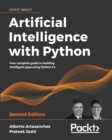 Artificial Intelligence with Python : Your complete guide to building intelligent apps using Python 3.x, 2nd Edition - eBook