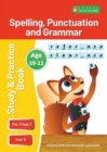 KS2 Spelling, Grammar & Punctuation Study and Practice Book for Ages 10-11 (Year 6) Perfect for learning at home or use in the classroom - Book