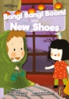 Bang! Bang! Boom! and New Shoes - Book