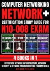 Computer Networking : Enterprise Network Infrastructure, Network Security & Network Troubleshooting Fundamentals - eBook