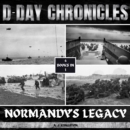 D-Day Chronicles : Normandy's Legacy - eAudiobook