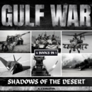 Gulf War : Shadows Of The Desert - eAudiobook