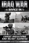 Iraq War : Covert Operations And Secret Agendas - eBook