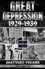 Great Depression 1929-1939 : Shattered Dreams - eBook