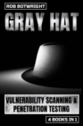 Gray Hat : Vulnerability Scanning & Penetration Testing - eBook