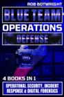 Blue Team Operations : Operatonal Security, Incident Response & Digital Forensics - eBook