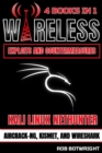 Wireless Exploits And Countermeasures : Kali Linux Nethunter, Aircrack-NG, Kismet, And Wireshark - eBook