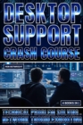 Desktop Support Crash Course : Technical Problem Solving And Network Troubleshooting - eBook
