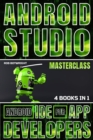 Android Studio Masterclass : Android IDE For App Developers - eBook