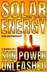Solar Energy : Sun Power Unleashed - eBook