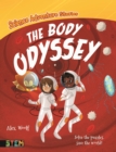 Science Adventure Stories: The Body Odyssey : Solve the Puzzles, Save the World! - Book