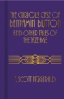 The Curious Case of Benjamin Button and Other Tales of the Jazz Age - Book