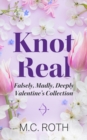 Knot Real : A Falsely, Madly, Deeply Story - eBook